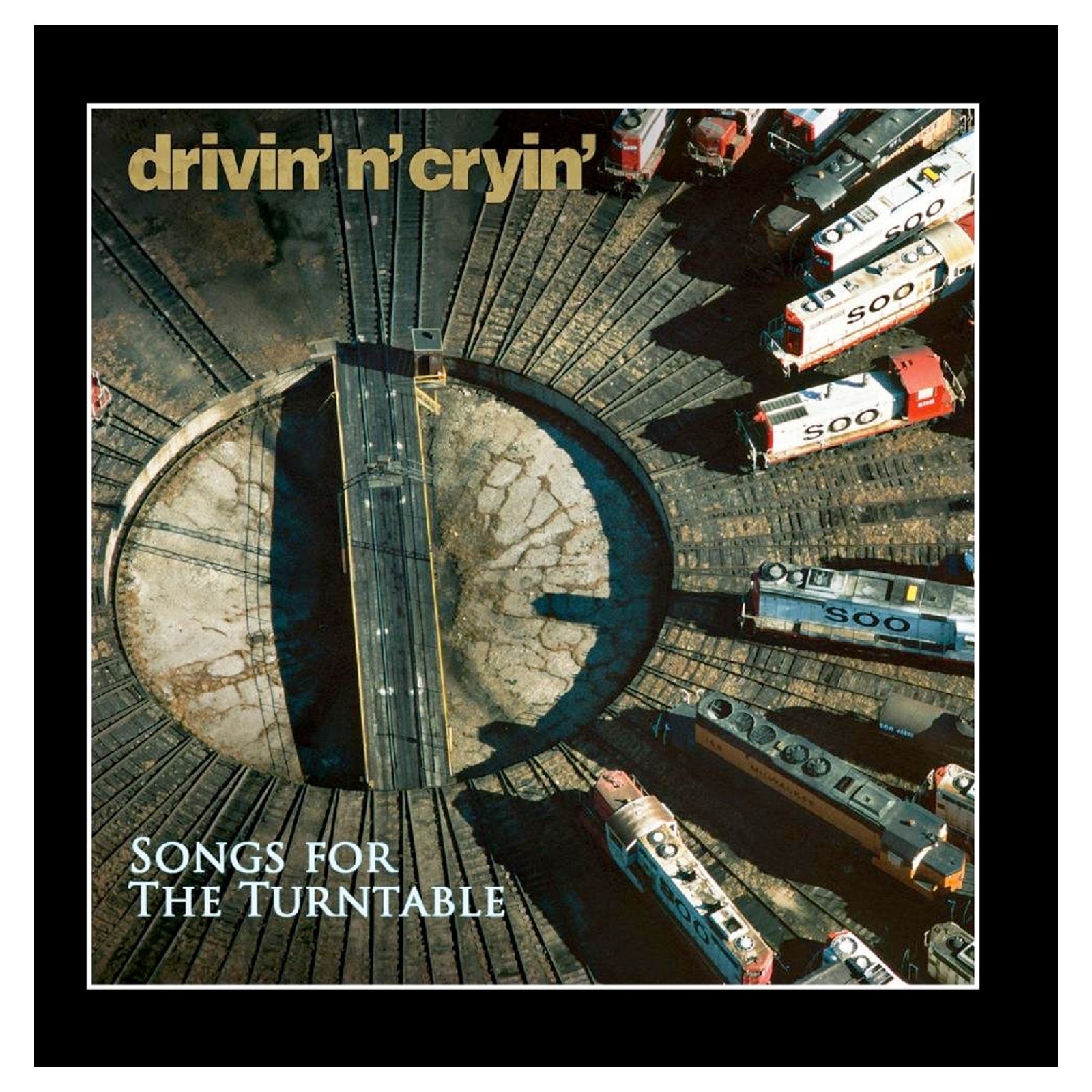 Drivin N Cryin - Songs For The Turntable cd